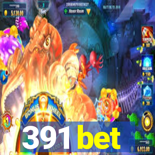 391 bet